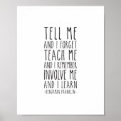 Zeg me en ik vergeten Benjamin Franklin Quote Poster (Voorkant)