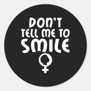 Zeg me om te glimlachen Feminisme Sterke vrouwen F Ronde Sticker