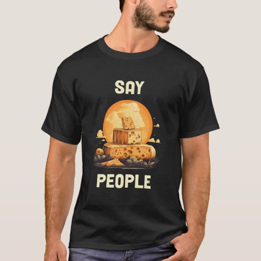 Zeg Mensen Kaas T-shirt (Voorkant)