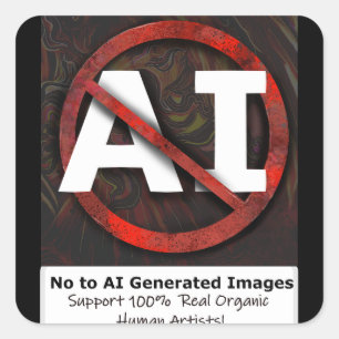 Zeg nee tegen AI 'Art'-Afbeeldingen Vierkante Sticker