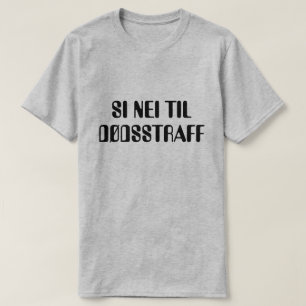 zeg nee tegen de doodstraf in Noors grijs T-shirt