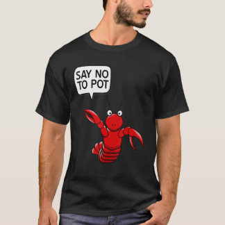 Zeg nee tegen de pot t-shirt