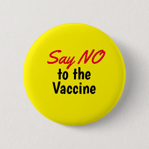 Zeg nee tegen de Vaccinegele Button