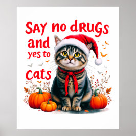 Zeg nee tegen drugs en ja tegen katten poster