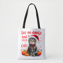 Zeg nee tegen drugs en ja tegen katten tote bag