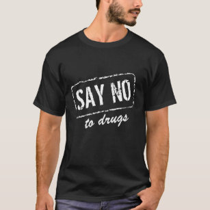 Zeg nee tegen drugs tegen shirten t-shirt