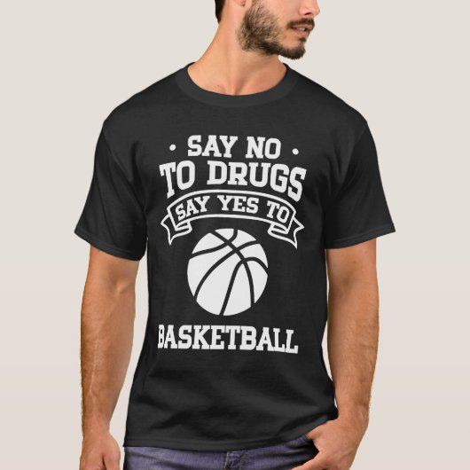 Zeg nee tegen drugs Zeg ja tegen Basketball T-shirt (Voorkant)