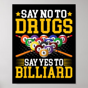 Zeg nee tegen drugs Zeg ja tegen biljart - biljart Poster