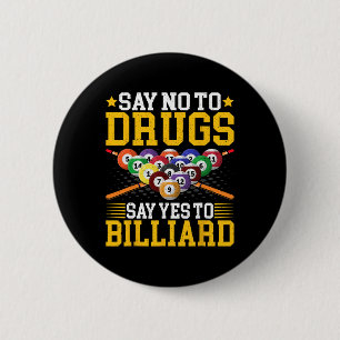 Zeg nee tegen drugs Zeg ja tegen biljart - biljart Ronde Button 5,7 Cm