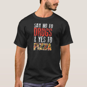 Zeg nee tegen drugs zeg ja tegen Pizza Red Ribbon  T-shirt