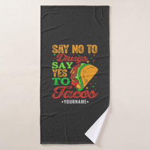 Zeg nee tegen drugs Zeg ja tegen Tacos Badhanddoek