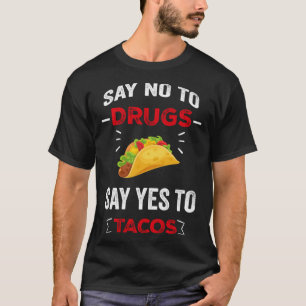 Zeg Nee Tegen Drugs Zeg Ja Tegen Tacos Rode Lint W T-shirt