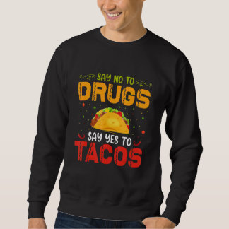 Zeg Nee Tegen Drugs Zeg Ja Tegen Tacos Rode Lint W Trui