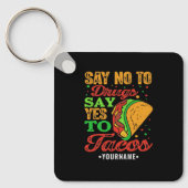 Zeg nee tegen drugs Zeg ja tegen Tacos Sleutelhanger (Voorkant)