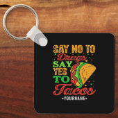 Zeg nee tegen drugs Zeg ja tegen Tacos Sleutelhanger (Voorkant)