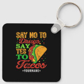 Zeg nee tegen drugs Zeg ja tegen Tacos Sleutelhanger (Achterkant)