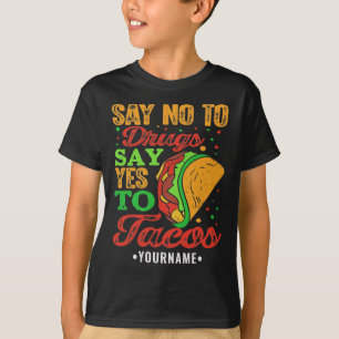 Zeg nee tegen drugs Zeg ja tegen Tacos T-shirt