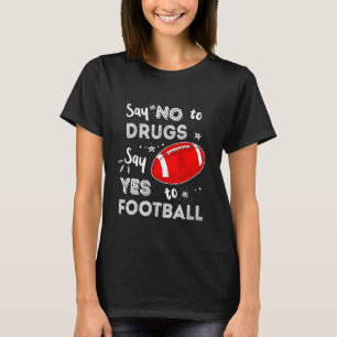 Zeg nee tegen drugs zeggen ja tegen Football Red R T-shirt