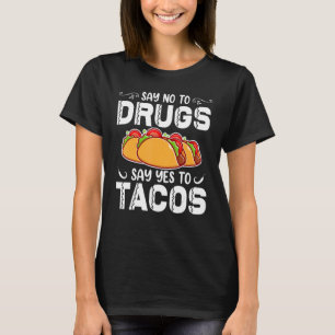 Zeg nee tegen drugs zeggen ja tegen Tacos Red Ribb T-shirt