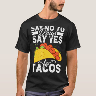 Zeg nee tegen drugs zeggen ja tegen Tacos Red Ribb T-shirt