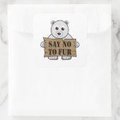 Zeg nee tegen Fur Vierkante Sticker (Tas)