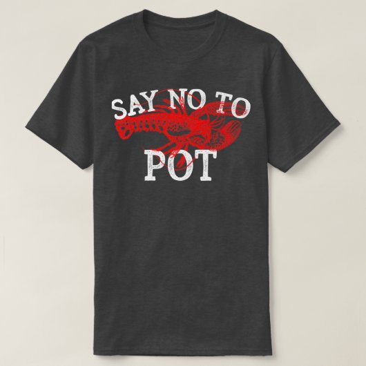 Zeg nee tegen grappige kreeftenschotel voor obster t-shirt (Design voorkant)