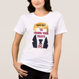 Zeg nee tegen het verliezen van je rechten Trump T Tri-Blend Shirt