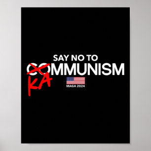 Zeg nee tegen Kammunisme 2024 Verkiezingen Trump P Poster