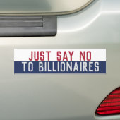 Zeg nee tegen miljardairs bumpersticker (Op auto)