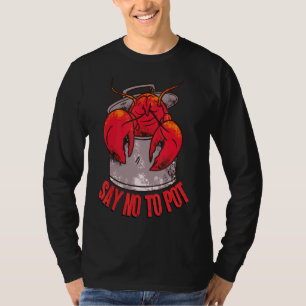 Zeg nee tegen pot roker kreeft rivierkreeften voor t-shirt