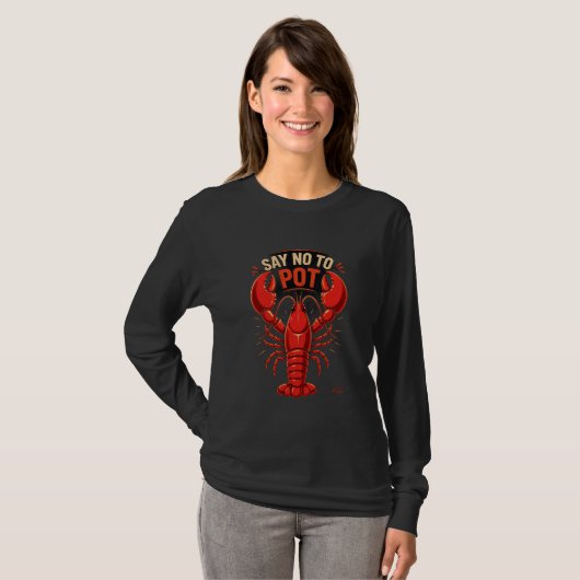 Zeg Nee Tegen Potkreeft Lange Mouwen T-shirt (Voorkant volledig)