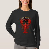 Zeg Nee Tegen Potkreeft Lange Mouwen T-shirt (Voorkant)