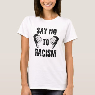 Zeg nee tegen racisme t-shirt