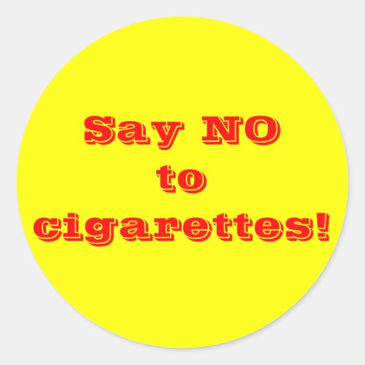 Zeg nee tegen sigaretten - Sticker (Voorkant)
