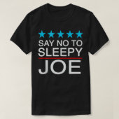 Zeg nee tegen Slapy Joe AntiBiden Funny Trump Supp T-shirt (Design voorkant)