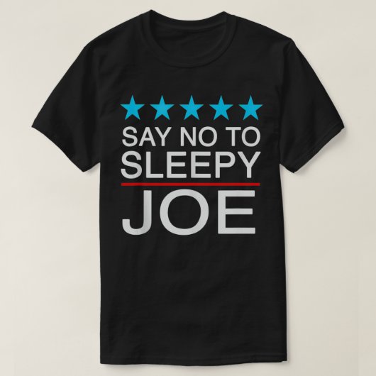 Zeg nee tegen Slapy Joe AntiBiden Funny Trump Supp T-shirt (Design voorkant)