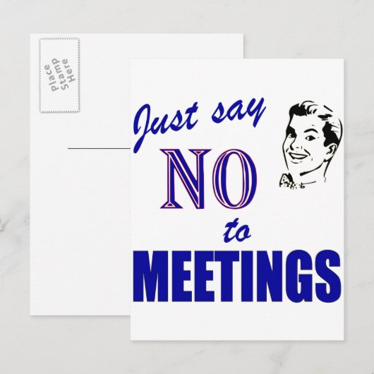 Zeg nee tegen vergaderingen Funny Office Humor Briefkaart (Voorkant / Achterkant)