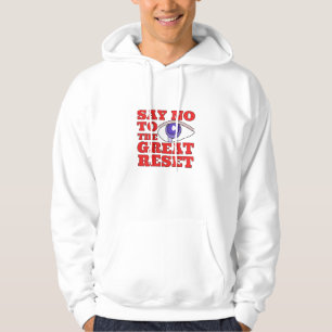 Zeg Neen tegen de Grote Terugstellen Hoodie