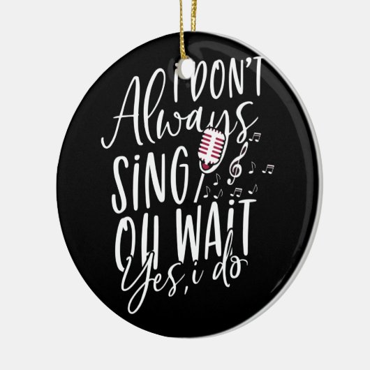 Zeg niet altijd dat ik muzikaal theater doe. keramisch ornament (Links)
