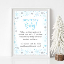 Zeg niet Baby Winter Blauw Douche Game Sign Poster