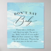 Zeg niet dat Baby game Sky Clouds Blue Baby shower Poster (Voorkant)