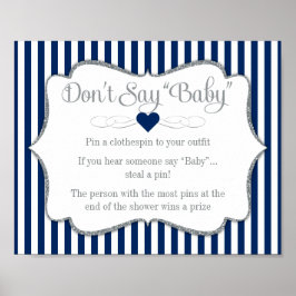 Zeg niet dat Baby shower zeemachtblauw, zilverjong Poster