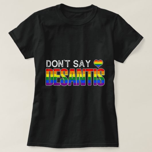 Zeg niet dat DeSantis anti-liberale Florida homose T-shirt (Design voorkant)