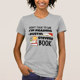 Zeg niet dat ik een Dustin Stevens boek lees. T-shirt