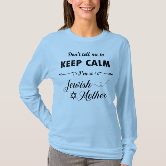 Zeg niet dat ik kalm moet blijven... ik ben een Jo T-shirt (Voorkant)