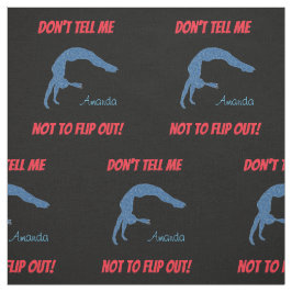 Zeg niet dat ik niet moet wegdraaien! Gymnastics F Stof