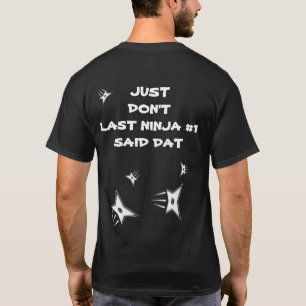 ZEG NIET TEGEN MENSEN DAT JE GELD HEBT T-SHIRT