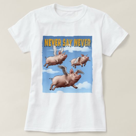 Zeg nooit nooit – Vliegende varkens Illustratie T-shirt (Design voorkant)