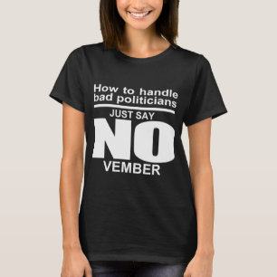 Zeg november tegen corrupte politici t-shirt