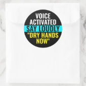 Zeg nu droge handen - Voice Activated Sticker (Tas)